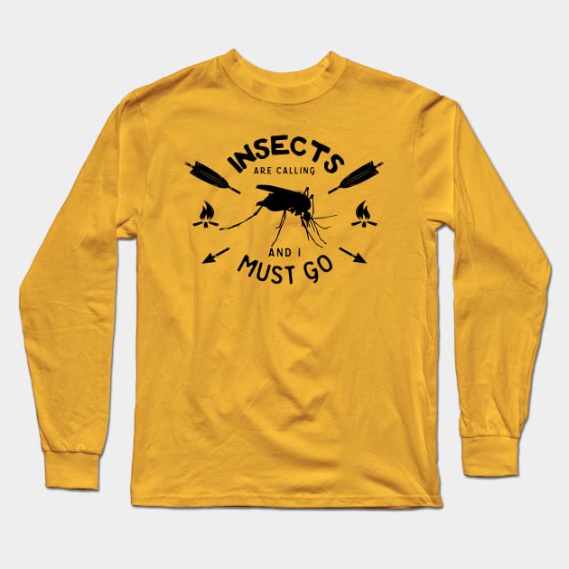 Insects Are Calling And I Must Go Camper Humor Long Sleeve T-Shirt by Xeire